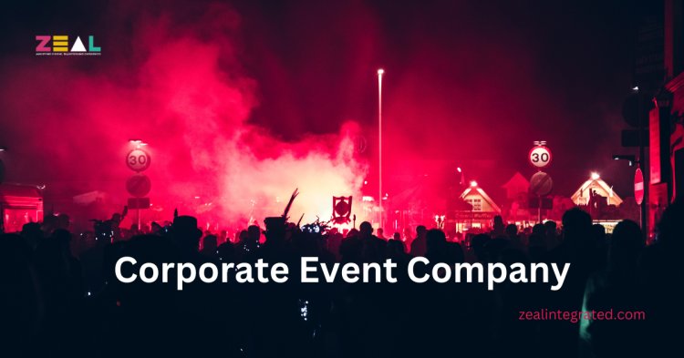 Is Zeal Integrated the Right Choice for Corporate Event Management in Bangalore?